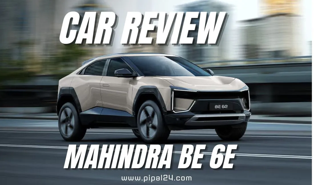 MAHINDRA BE 6E REVIEW